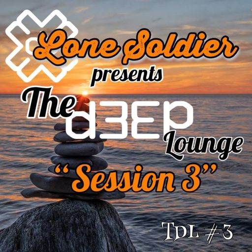 Lone Soldier - The D3EP Lounge (17/05/22)