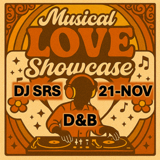 DJ SRS - "MUSICAL LOVE SHOWCASE" - D&B MIX - 21-NOV-25