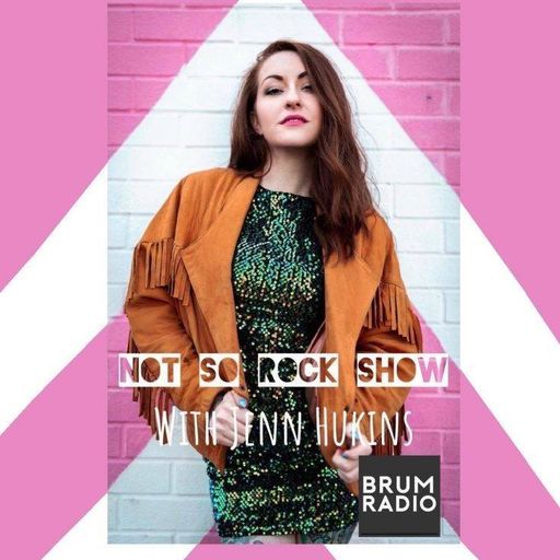 Not So Rock Show with Jenn Hukins (19/09/2021)