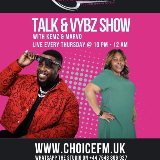 ChoiceFMUK - TALK & VIBES SHOW -16/10/2025