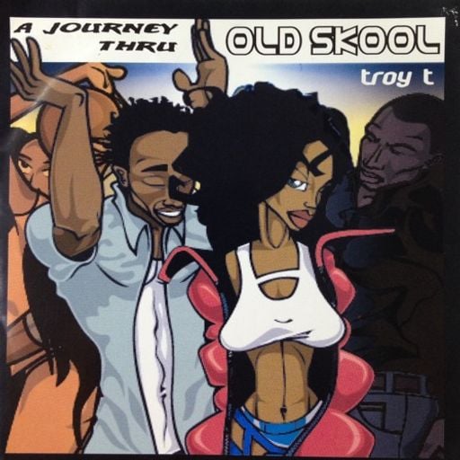 Troy T - A Journey Thru Old Skool