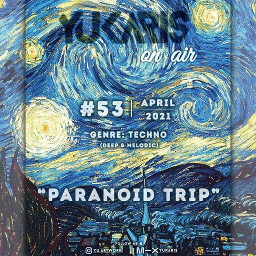 Yukaris On Air #53 [OUT NOW] - Yukaris - Paranoid Trip