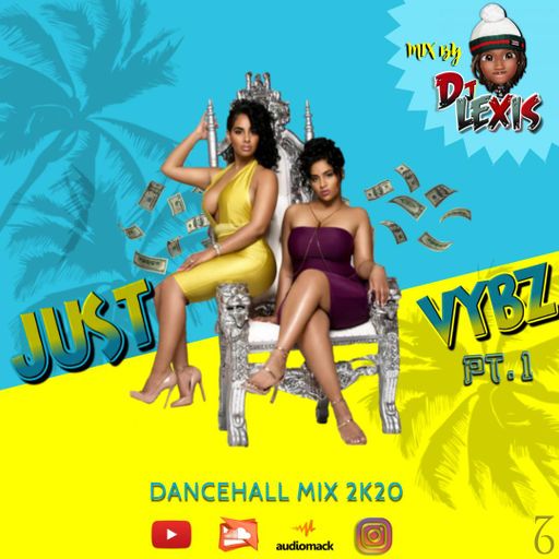 DJ Lexis - Just Vybz Pt. 1 (Dancehall Mix 2020 Ft Jahvillani, Ken Vybz, Kranium, HoodCelebrityy)