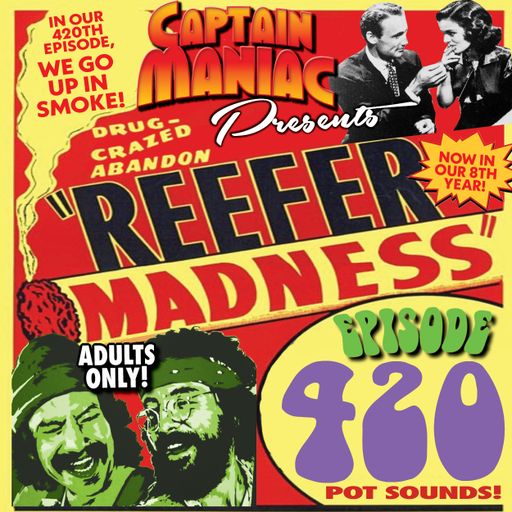 Episode 420 / Reefer Madness