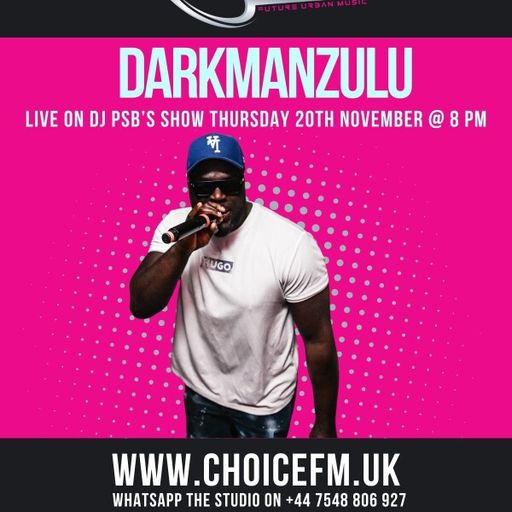 ChoiceFMUK - DJ PSB with Special Guest Darkmanzulu - 20/11/2025