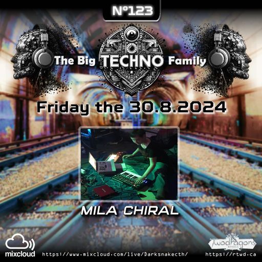 THE BIG TECHNO FAMILY 123 "Guest Mix Techno By Mila Chiral" Radio TwoDragons 30.8.2024