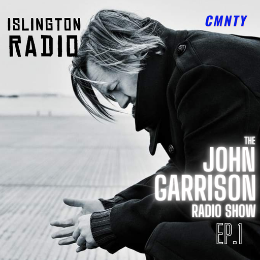 CMNTY #2: The John Garrison Radio Show (10/11/2021)