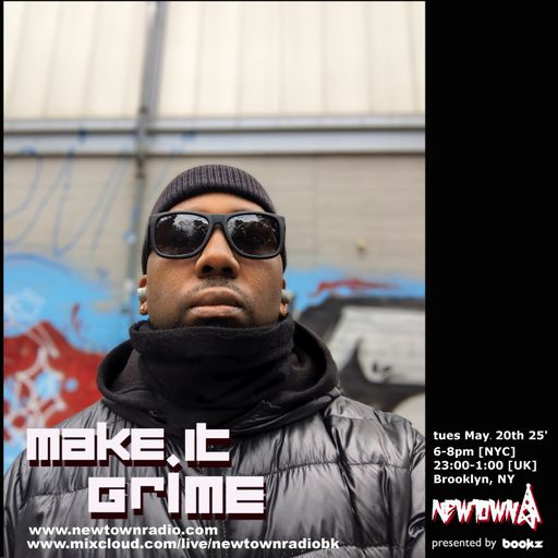MAKE IT GRIME with Bookz, 052025