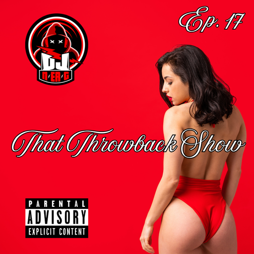 That Throwback Show 17 // DJ N-ER-G