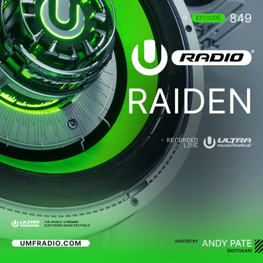 UMF Radio 849 - Raiden