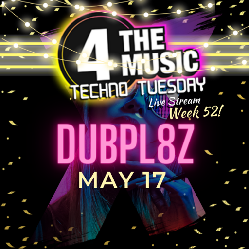 Dubpl8z - 4TM Exclusive - Techno Tuesday's 1st Birthday! 17-05-2022