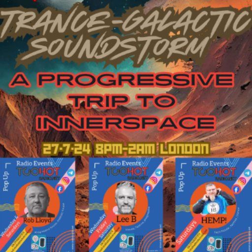 Trance-Galactic Soundstorm Live with Rob Lloyd, Lee B & Hemp!