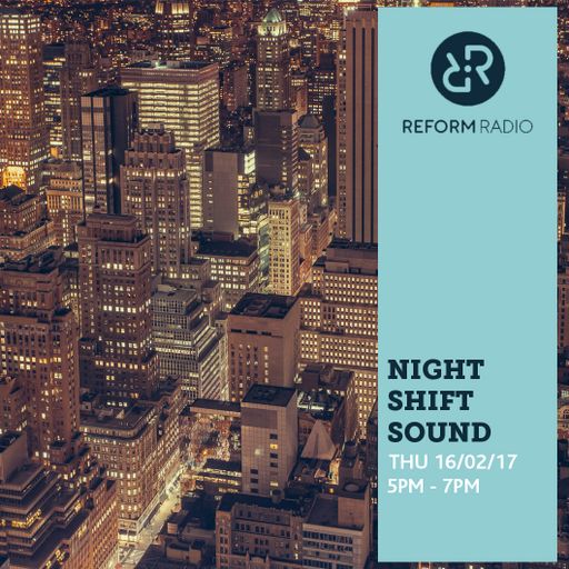 Night Shift Sound 16th February 2017