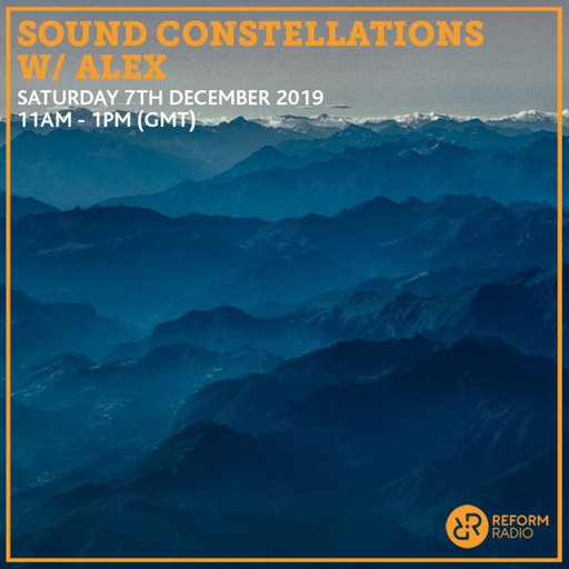 Sound Constellations w/ Alex 7th December 2019
