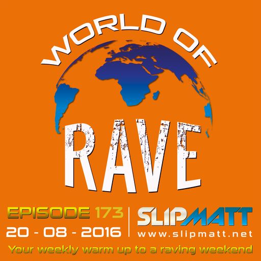 Slipmatt - World Of Rave #173