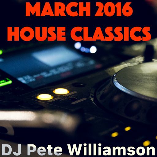House Classics - March 2016