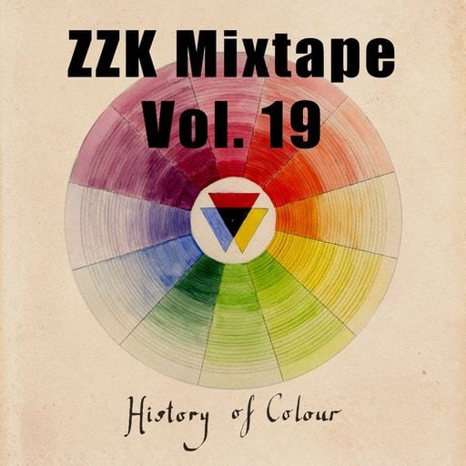 ZZK Mixtape Vol.19 - History of Colour