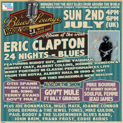 The Blues Lounge 2nd July 2023 ft Eric Clapton 24 Nights BLUES gets the Album of the week