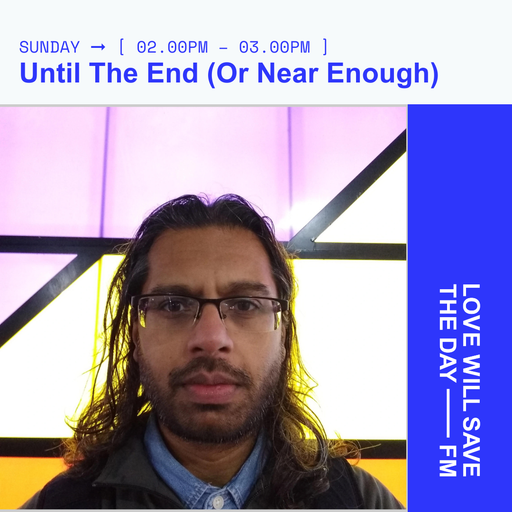 2025-02-23 Until The End Or Near Enough | LWSTD-FM