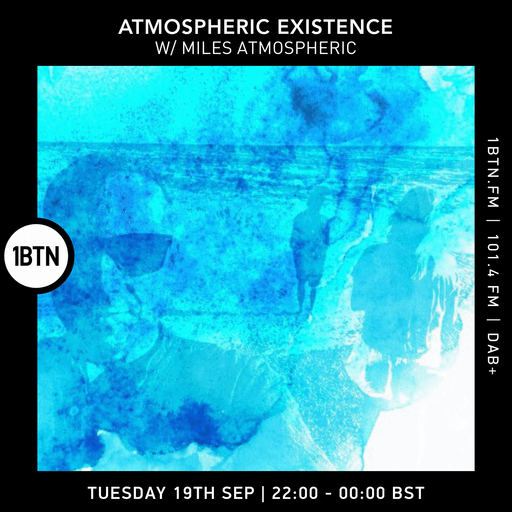 Miles Atmospheric - Atmospheric Existence - 19.09.23