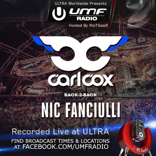 UMF Radio 266 - Carl Cox B2B Nic Fanciulli (Live from Ultra 2014)