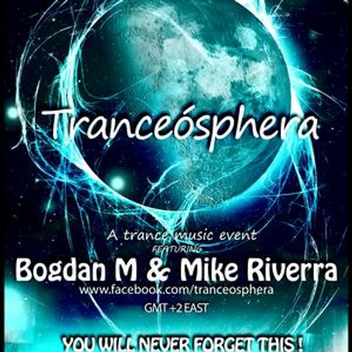 Tranceósphera w. Mike Riverra & Bogdan M (VA Trance 100 Best Of 2011)