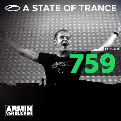 A State Of Trance Episode 759 – Armin van Buuren