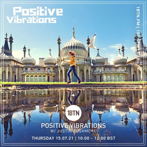 Positive Vibrations with Justin Rushmore - 15.07.2021