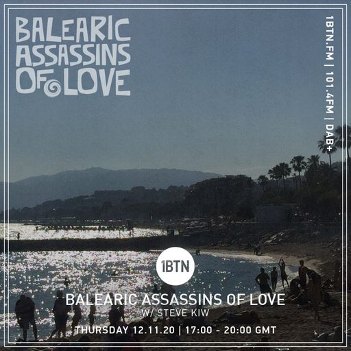 Balearic Assassins Of Love with Steve KIW - FULL SHOW! - 12.11.2020