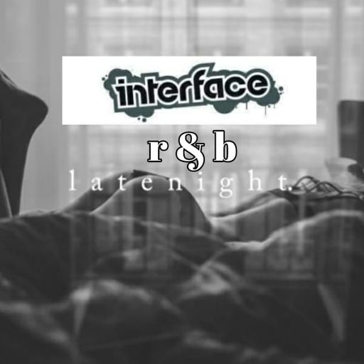 LATE NIGHT R&B INTERFACE GLOBAL MUSIC FT JON INTERFACE