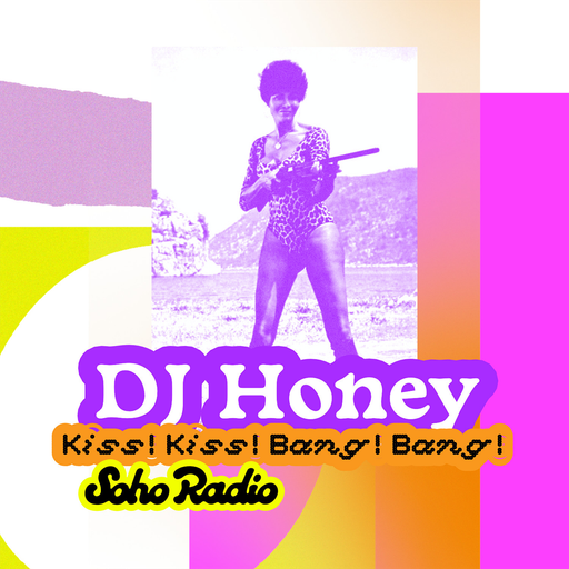 DJ Honey - Kiss! Kiss! Bang! Bang! (07/02/2026)