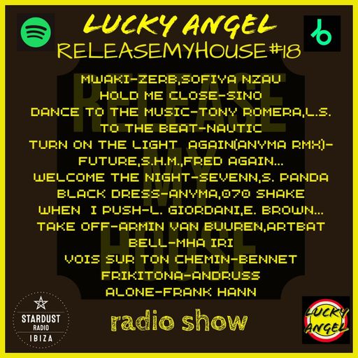 LUCKY ANGEL	-	RELEASEMYHOUSE#18 LUCKY ANGEL RADIO SHOW