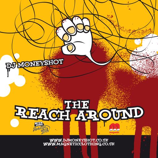 DJ Moneyshot - The Reach Around 