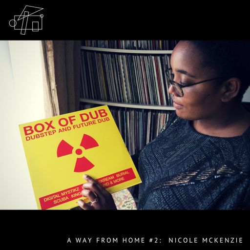 A Way From Home #2: Nicole Mckenzie