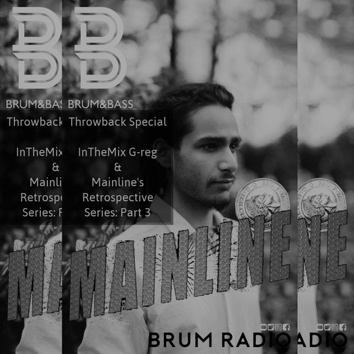 G-reg InTheMix, Mainline Retrospective Series: Part 3 with Danny // Brum & Bass show (11/05/2017)