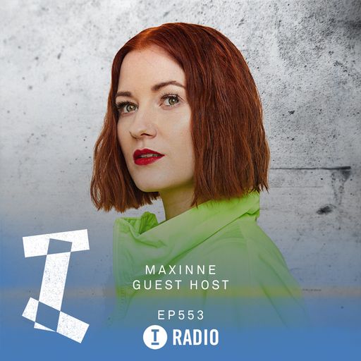 Toolroom Radio EP553 - Presented by Maxinne