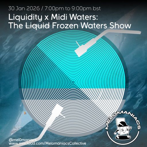 Liquidity x Midi Waters // The Liquid Waters Show #5 // 30.01.26  Melomaniacs Live