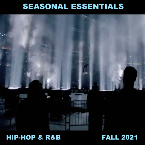 Seasonal Essentials: Hip Hop & R&B - 2021 Pt 4: Fall