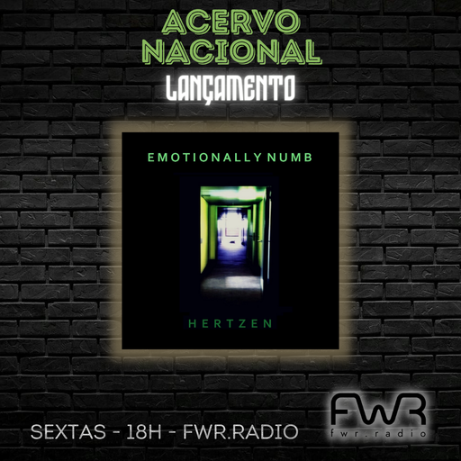 Acervo Nacional - Hertzen - Emotionally Numb - 28.4.2023