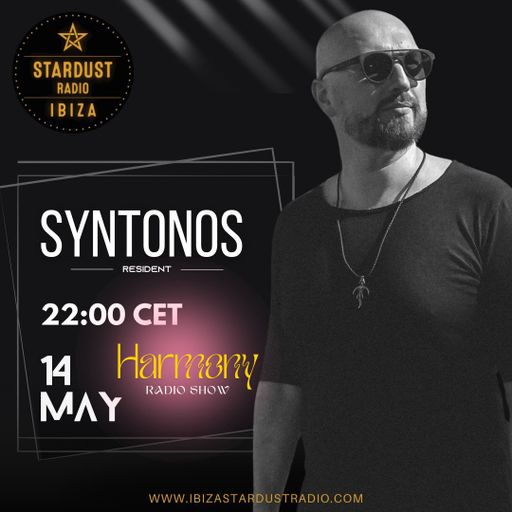 SYNTONOS	-	Radio show "Harmony" #001 @IbizaStardustRadio (14.05.2024)