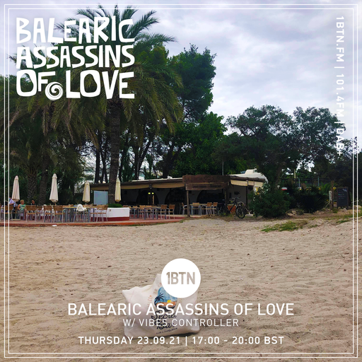Balearic Assassins Of Love with Vibes Controller - 23.09.2021