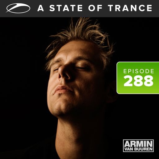 A State Of Trance Episode 288 – Armin van Buuren