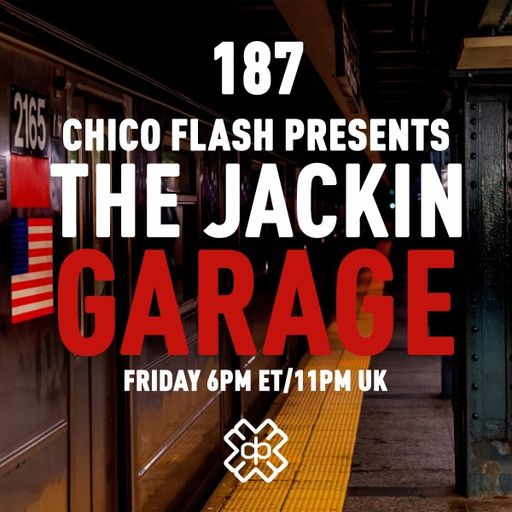Chico Flash - The Jackin’ Garage (05/08/22)