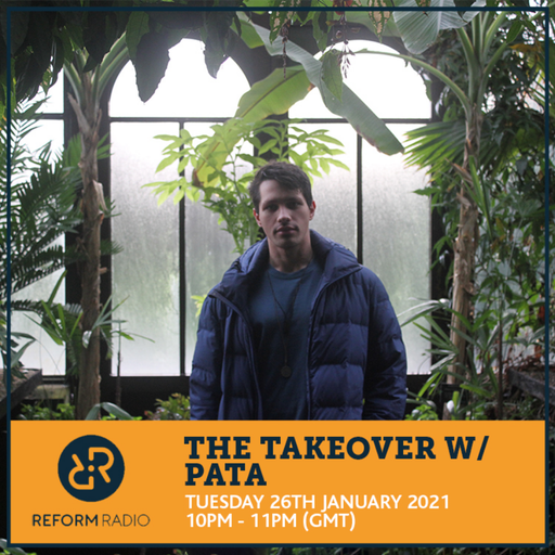 The Takeover w/ Pata 26th January 2021