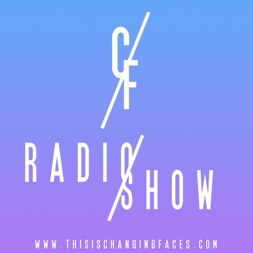 CHANGING FACES for Waves Radio #129