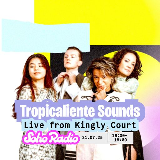 Tropicaliente Sounds - Live from Kingly Court (31/07/2025)