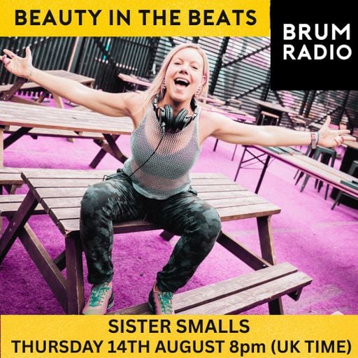 Beauty in the Beats with Sister Smalls (14/08/2025)