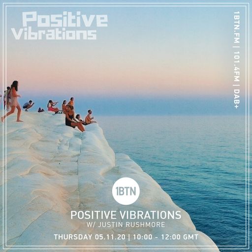 Positive Vibrations with Justin Rushmore- 05.11.2020