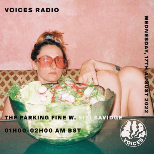 The Parking Fine w/ Sisi Savidge - 17/08/22