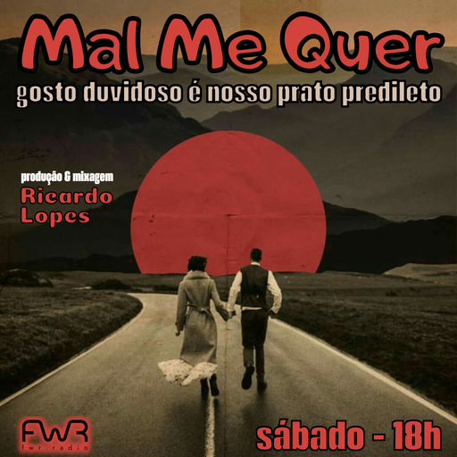 Mal Me Quer 154 - 12.7.2025